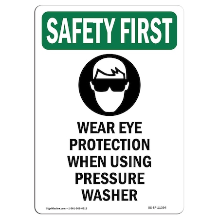 OSHA SAFETY FIRST Sign, Wear Eye Protection W/ Symbol, 18in X 12in Aluminum